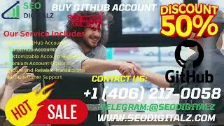 Top 7 Trasted site to Buy Github Account in 2025