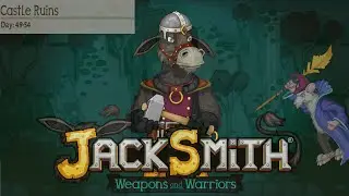 Mark D Plays Jacksmith Weapons and Warriors - Day 49-54 (Dudley & The Castle Ruins)