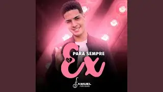 Pra Sempre Ex
