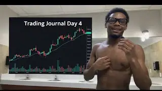 Trading Journal Day 4