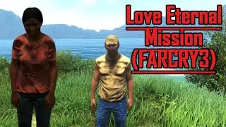 Love Eternal Mission (FARCRY3).. #games #gaming #viralreels #gameplay #farcry3 #farcry #fypyoutube