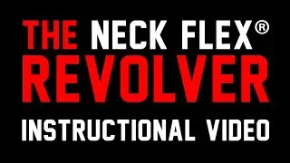 THE NECK FLEX&reg; REVOLVER INSTRUCTIONAL VIDEO