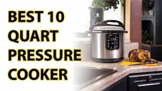 ✅7 Best 10 Quart Pressure Cooker 2022 | 10 Quart Pressure Cooker Reviews