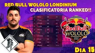 Red Bull Wololo: Londinium - CLASIFICATORIAS - Dia 15 [Turno Noche]