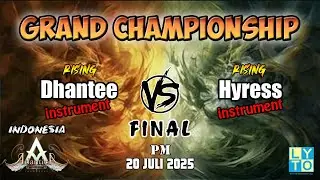 Final Dhantee vs Hyress PM Grand Championship 20 Juli 2025 | Atlantica Rebirth Indonesia