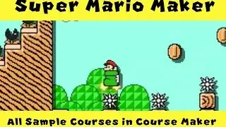 Super Mario Maker - All Sample Courses (Course Maker)
