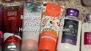 Bath and Bodyworks Project Use it Up! | Holidays 2021