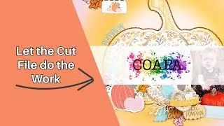 CUTE LIL PUMPKIN | CONFESSIONS OF A PAPER ADDICT CUT FILES  (Scrapbook Process # 78)