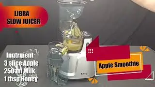 How to make Apple Smoothie in Libra Slow Juicer with Cold Press Technology