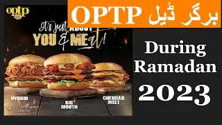 OPTP Burger Deals During Ramadan 2023
