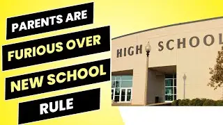 Parents are FURIOUS over this new school rule