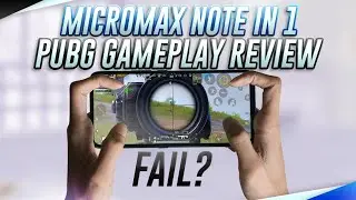 Micromax IN Note 1 PUBG MOBILE GAMING REVIEW!