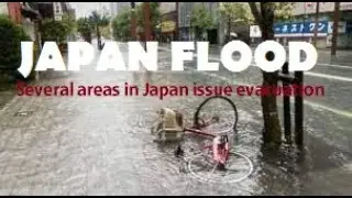 Several area in Japan issue evacuation alert after floods and landslides Heavy rain & flood in Japan