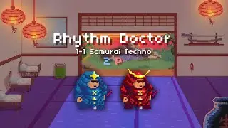1-1 Samurai Techno (2P) [Rhythm Doctor]