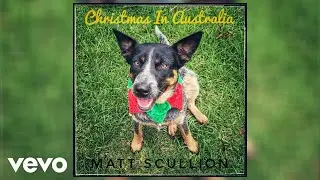 Matt Scullion - Christmas In Australia (Official Audio)
