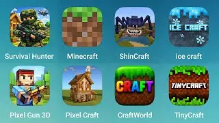 Survival Hunter, Minecraft, ShinCraft, Ice Craft, Pixel Gun 3D, Pixel Craft , Craft World, TinyCraft