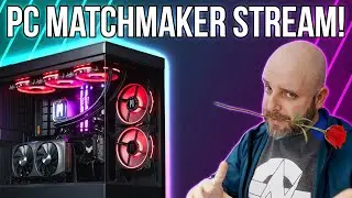 🔴PC MATCHMAKER LIVE! Helping You Find the Best Pre-Built Gaming PC for Your Budget