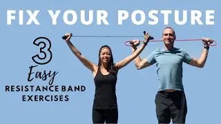 Fix Your Posture with 3 Easy Resistance Band Exercises