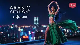 Habibi Citilight Flow 🌌 Smooth Arabic Beats Under City Lights