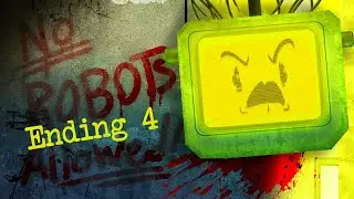 Are you a ROBOT or a HUMAN? - No Robots Allowed (Ending 4)