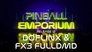 Pinball Emporium - DofLinx & 3 Screen FullDMD - Release 12