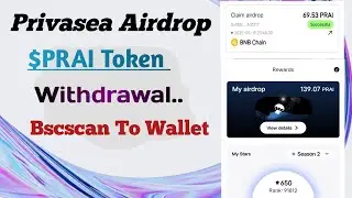 Privasea Airdrop Claim Token Withdrawal prosess.. Bscscan To Wallet token transfer | $PRAI token