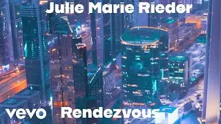 Julie Marie Rieder - Rendezvous (Official Music Video) (Lyric Video)