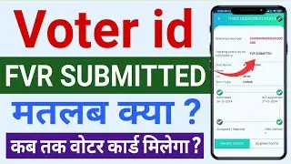 Voter Id Card Fvr Submitted Means ! Voter Card Status Fvr Submitted ! Voter Id Fvr Submitted