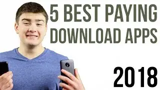Top 5 Money Apps That Pay You to Download - January 2019