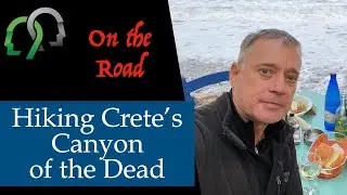 Hiking Crete's Canyon of the Dead