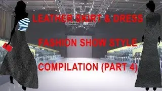 Leather skirt & dress | fashion show style compilation (part 4)