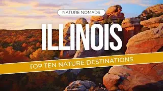 Illinois&rsquo; Top Ten Nature Destinations