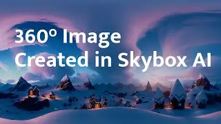 360&deg; Image Created in Skybox AI #vr