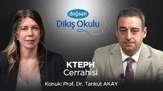 KTEPH Cerrahisi | Hayata Kavuşturan Ameliyat | Konuğumuz Kalp Damar Cerrahı Prof. Dr. Tankut Akay