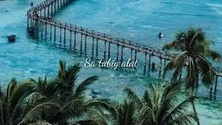Siargao Island | Tubig Alat - Engkanto | Lyrics