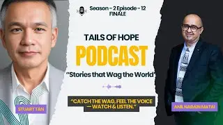 Tails of Hope India Voices for the Voiceless | S2 Ep 12 (FINALE) Guest: Stuart Tan Co-Founder (TNRM)