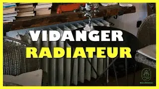 Comment vidanger radiateur