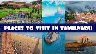 Places to visit in Tamil Nadu | SPOTLIGHT