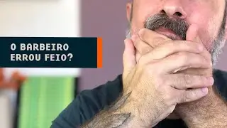 O Barbeiro Errou Feio na Sua Barba? | O Que Fazer pra Ele Acertar