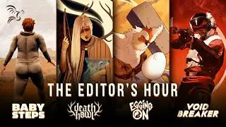 Steam Next Fest Demos (Baby Steps, Death Howl, Egging On, and Void/Breaker) w/ Nick and Jenna