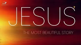 Jesus - The Most Beautiful Truth Ever Told