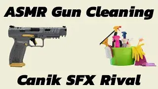 ASMR Gun Cleaning Canik Rival