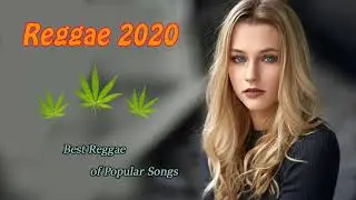 Top 100 Reggae Songs 2020 - Best Reggae Popular Songs 2020 - New Reggae Remix Music 2020