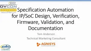 Specification Automation for IP/SoC Design, Verification, Firmware and Documentation | Agnisys, Inc.