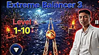 Extreme Balancer 3 Level 1-10 || Gameplay