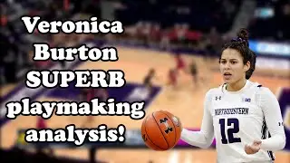 Veronica Burton (Northwestern WBB) playmaking analysis!
