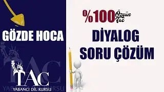 DİYALOG SORU ÇÖZÜM-GÖZDE HOCA YDS | YÖKDİL | YKS-DİL TARZI SORULAR
