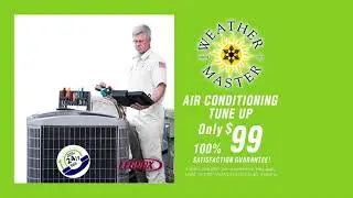 Weather Master AC Tune Up Only $99