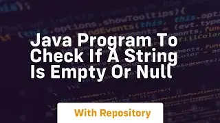 Java program to check if a string is empty or null