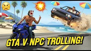 GTA 5 NPC Madness - One Bike Kick Started Everything 😂💥| GTA V Trolling Compilation